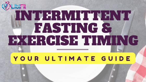 Intermittent Fasting and Exercise Timing