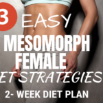 3 Easy Mesomorph Female Diet Strategies And 2 Week Meal Plan libifit mesomorph female diet plan