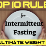 Top 10 Rules for Intermittent Fasting intermittent fasting for women