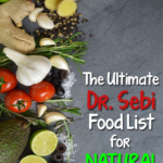 DR SEBI FOOD LIST FOR NATURAL HEALING