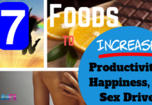 7 Scientifically Proven Foods to Improve Happiness, Increase Productivity, and Boost Sex Drive increase happiness, productivity