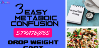 3 Easy Metabolic Confusion Diets to Lose Weight Fast