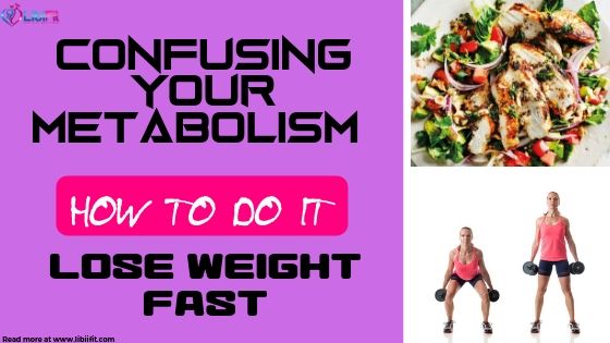 confusing your metabolism metabolic confusion